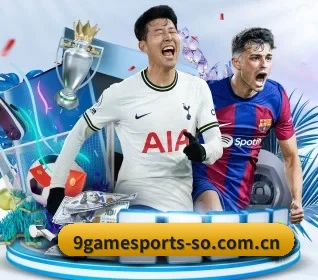 九游体育 APP | 9 GAME SPORTS